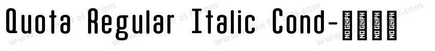 Quota Regular Italic Cond字体转换